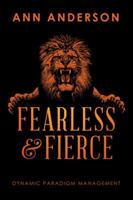 Fearless and Fierce: Dynamic Paradigm Management 1546276912 Book Cover