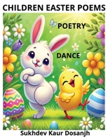 Children Easter Poems: Poetry - Sleepy Bunny’s Easter Yawn, The Fluffy Tail Hop Bunny’s Bedtime Wiggle, The Little Bunny’s Carrot Feast Wiggle, Munch ... A Bunny’s Easter Day: Age: baby -3 years old B0F1NGNN7Q Book Cover