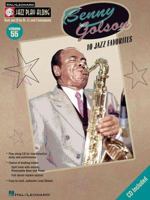 Benny Golson: Jazz Play-Along Series Volume 55 (Jazz Play-along) 0634095293 Book Cover