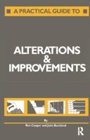 A Practical Guide to Alterations and Improvements 1138405337 Book Cover