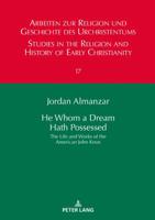 He Whom a Dream Hath Possessed: The Life and Works of the American John Knox 3631760310 Book Cover