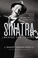 Sinatra, Behind the Legend 1455530573 Book Cover