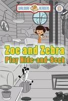 Zoe and Zebra Play Hide-and-Seek 1647649137 Book Cover