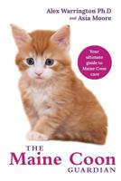 Maine Coon Cat: From bringing your kitten home to comforting your senior age companion 1999913590 Book Cover