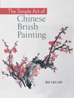 The Simple Art of Chinese Brush Painting 1402708718 Book Cover