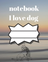 i love dog notebook: notebook for dog lovers and animal lovers, notebook gift for thanksgiving, journal book for thanksgiving journal and lined book for dog lovers (8.5/11) inches 120 pages, notebook  1708098771 Book Cover