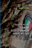 Pedagogia militare. Formare risorse umane in ambito militare B0BV415HTK Book Cover