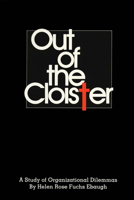 Out of the Cloisters: A Study of Organizational Dilemmas 0292740824 Book Cover