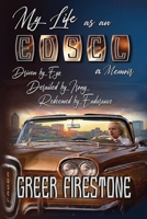My Life as an Edsel: Driven by Ego, Derailed by Irony, Redeemed by Endurance B0H7WJ59FB Book Cover