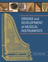 Origins and Development of Musical Instruments 0810856573 Book Cover