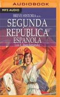 Breve historia de la Segunda República Española 1978603177 Book Cover