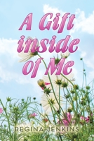 A Gift Inside of Me 1728345928 Book Cover