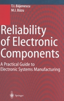 Reliability of Electronic Components: A Practical Guide to Electronic Systems Manufacturing 3540657223 Book Cover