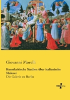 Kunstkritische Studien ber italienische Malerei: Die Galerie zu Berlin 1019152362 Book Cover