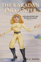 The Karadan Encounter: Life and Fiction Are Never Far Apart 146691842X Book Cover