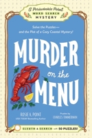 Murder on the Menu: Book 1: Solve the Puzzles?and the Plot of a Cozy Coastal Mystery! (A Periwinkle Point Word Search Mystery) 1507227795 Book Cover