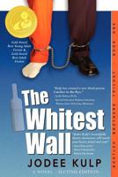 The Whitest Wall: Bootleg Brothers Trilogy - Book One Updated 1456328492 Book Cover