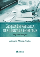 Gestão estratégica de clínicas e hospitais 8538805959 Book Cover
