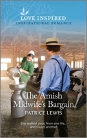The Amish Midwife's Bargain: An Uplifting Inspirational Romance 1335597026 Book Cover