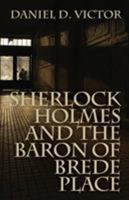 Sherlock Holmes and the Baron of Brede Place 1780927738 Book Cover