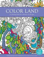 Color Land: A Coloring Book for Colorists of All Ages. 152347632X Book Cover