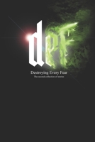DEF - Destroying Every Fear: The Second Collection of stories B0B8BDFCCX Book Cover