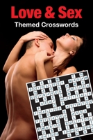 Love & Sex Themed Crosswords B0915N2565 Book Cover