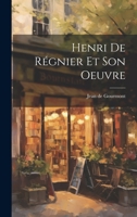 Henri de Régnier et son oeuvre 2014093741 Book Cover