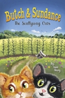 Butch & Sundance: The Scallywag Cats 1667835408 Book Cover