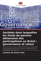 Sociétés dans lesquelles les fonds de pension détiennent des participations au Brésil: gouvernance et valeur (French Edition) 6208647800 Book Cover