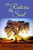 He Restores My Soul: Coming Out Of Darkness 1793137242 Book Cover
