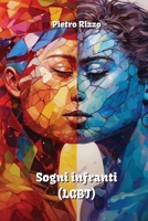 Sogni infranti (LGBT) (Italian Edition) 840663233X Book Cover