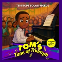 Tom’s Tune of Triumph: A True Life Story B0FSDH189Q Book Cover