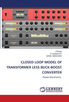 Closed Loop Model of Transformer Less Buck-Boost Converter 6203840971 Book Cover