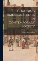 Changing America, Studies in Contemporary Society 1018980741 Book Cover