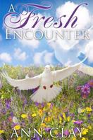 A Fresh Encounter 149436798X Book Cover