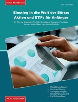 Einstieg in die Welt der Börse: Aktien und ETFs für Anfänger: Ihr Weg zur finanziellen Freiheit: Grundlagen, Strategien, Praxistipps - Von den ersten Aktien zum eigenen Portfolio (German Edition) 3758329353 Book Cover
