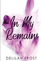 In My Remains 1986585433 Book Cover