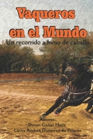 Vaqueros en el mundo: un recorrido a lomo de caballo B08ZQ7NDZQ Book Cover