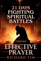 Fighting Spiritual Battles through Effective Prayer: 21 Days of Fervent Prayers B0F8P97DHX Book Cover