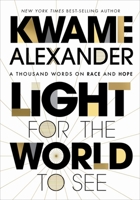 Light for the World to See: A Thousand Words on Race and Hope 0358539412 Book Cover