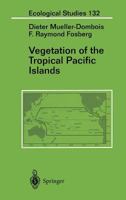 Vegetation of the Tropical Pacific Islands (Ecological Studies) 038798285X Book Cover