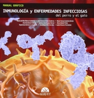 Manual gráfico de inmunología y enfermedades infecciosas del perro y el gato 8494138995 Book Cover