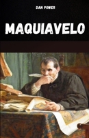 MAQUIAVELO: El pensamiento, la vida y la obra de Maquiavelo (Spanish Edition) B0FL1MV8SP Book Cover