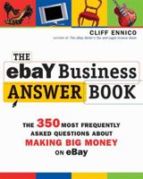 The Ebay Business Answer Book: The 500 Most Frequently Asked Questions About Making Big Money on Ebay 0814400450 Book Cover