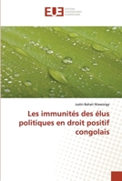 Les immunités des élus politiques en droit positif congolais 6203427616 Book Cover