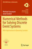 Numerical Methods for Solving Discrete Event Systems: With Applications to Queueing Systems 3031100840 Book Cover