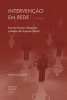 Intervenção em rede: serviço social, sistémica e redes de suporte social (Investigação) 9892608658 Book Cover