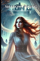 Shadows Rising: The Veil Keeper Chronicles Book 2 B0DR5R13S7 Book Cover