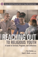 Reaching Out to Religious Youth: A Guide to Services, Programs, and Collections (Libraries Unlimited Professional Guides for Young Adult Librarians Series) 0313320411 Book Cover